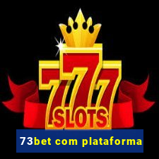 73bet com plataforma